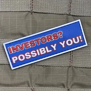 Investors? Possibly You! PVC Morale Patch