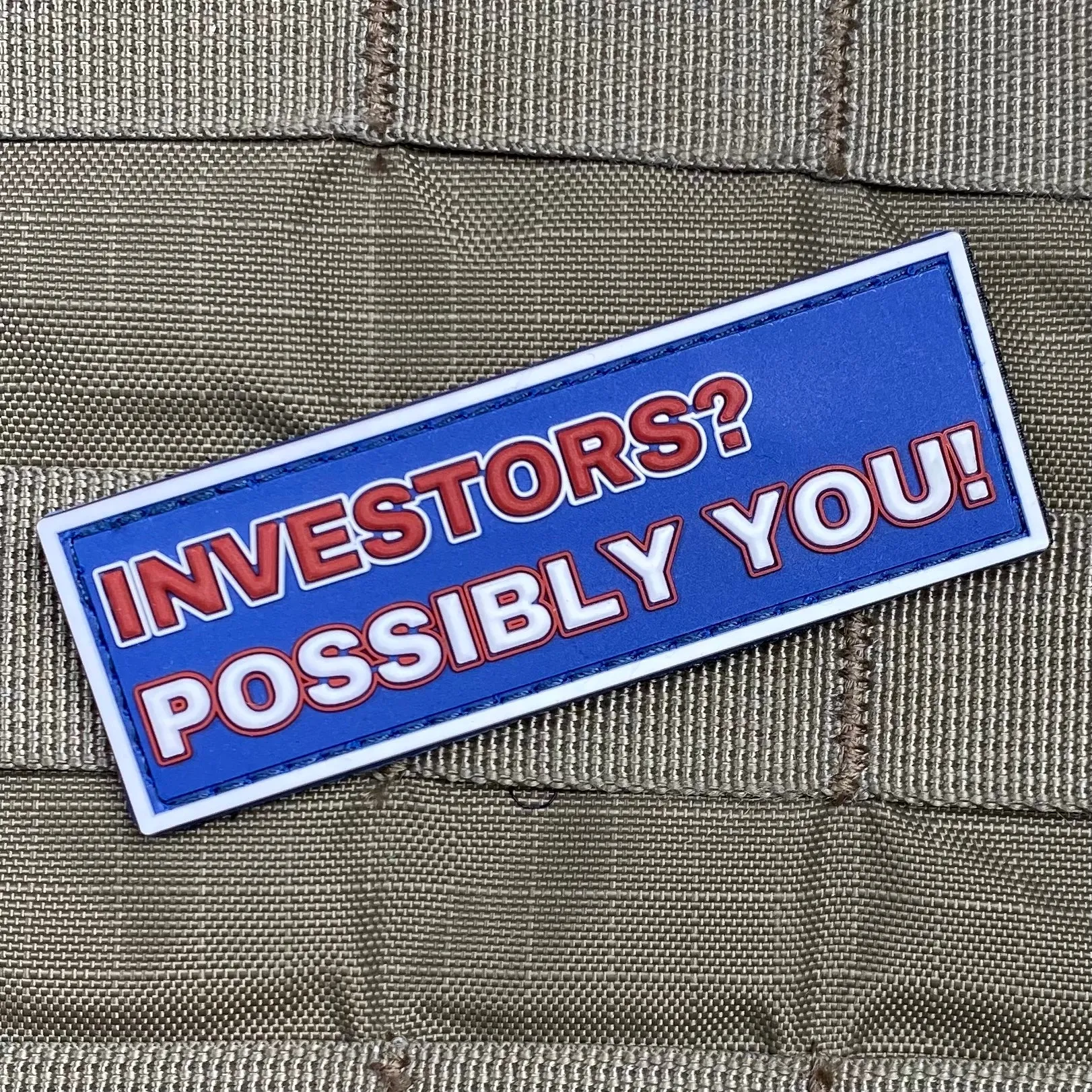 Investors? Possibly You! PVC Morale Patch